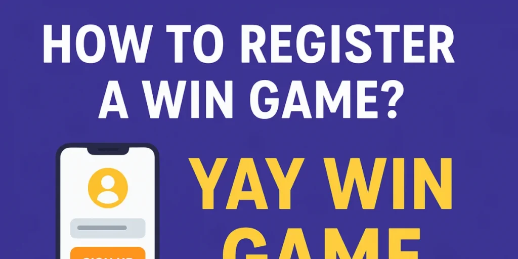 How to Register Yay Win Game